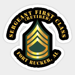 Sergeant First Class - SFC - Retired - Fort Rucker,AL Sticker